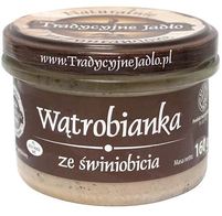 TRADYCYJNE JADŁO WĄTROBIANKA ZE ŚWINIOBICIA 160G