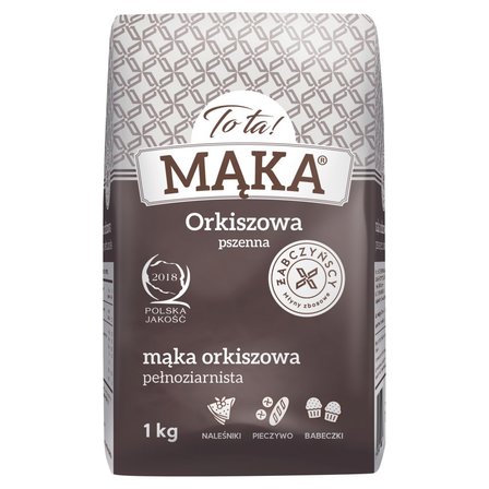 To ta! Mąka orkiszowa pszenna pełnoziarnista 1 kg (1)